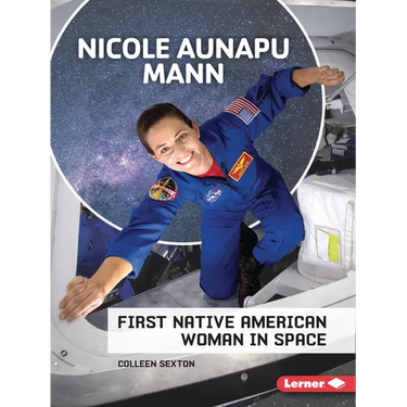 Nicole Aunapu Mann: First Native American Woman in Space
