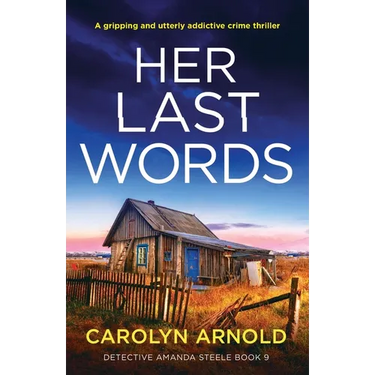 Her Last Words: A gripping and utterly addictive crime thriller