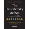 The Shereshevsky Method to Improve in Chess: From Club Player to Master