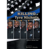 Police in White Face: The Killing of Tyre Nichols