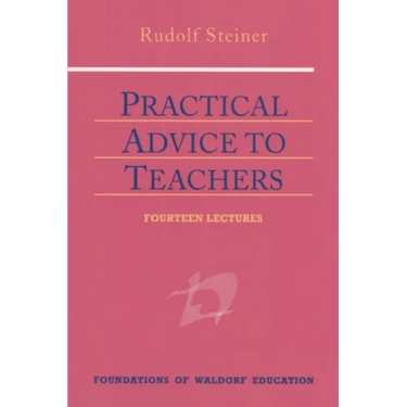 Practical Advice to Teachers: (Cw 294) Volume 2