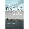 Finding God: Discovering the Divine in the Gritty and Unexpected