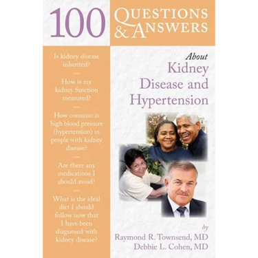 100 Questions & Answers about Kidney Disease and Hypertension