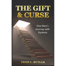 The Gift & Curse: One Man's Journey with Dyslexia