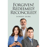 Forgiven! Redeemed! Reconciled!