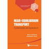 Near-Equilibrium Transport