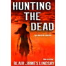 Hunting the Dead
