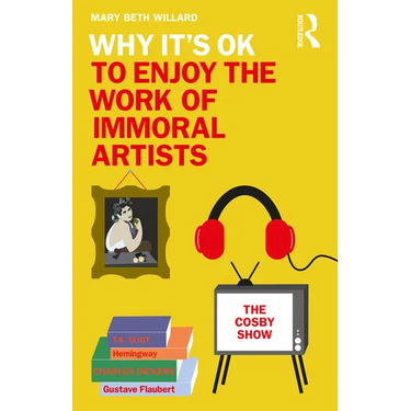 Why It's Ok to Enjoy the Work of Immoral Artists