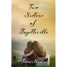Two Sisters of Fayetteville