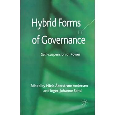 Hybrid Forms of Governance: Self-Suspension of Power