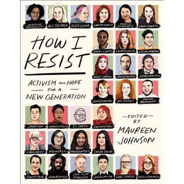 How I Resist: Activism and Hope for a New Generation