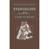 Evangeline A Tale of Acadia