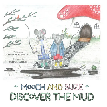 Mooch and Suze Discover the Mud