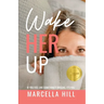 Wake Her Up: If You Feel Like Something's Missing, It's You