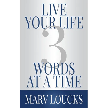 Live Your Life Three Words at a Time