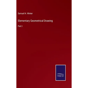Elementary Geometrical Drawing: Part I