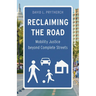 Reclaiming the Road: Mobility Justice Beyond Complete Streets