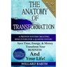 The Anatomy of Transformation: A Proven System Creating Results For Over A Quarter Century