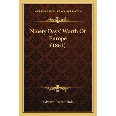Ninety Days' Worth Of Europe (1861)