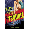 Fifty Feet of Trouble