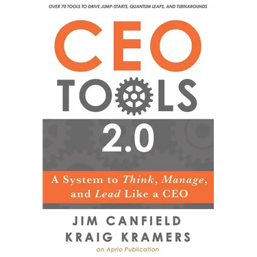 CEO Tools 2.0: A System to Think, Manage, and Lead Like a CEO