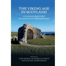 The Viking Age in Scotland: Studies in Scottish Scandinavian Archaeology