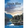 Stayin Alive in Later Life: Navigating the Pitfalls Maximizing the Opportunities Plus, income that you cannot outlive... Living Your Best Life Aft