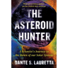 The Asteroid Hunter: A Scientist's Journey to the Dawn of Our Solar System