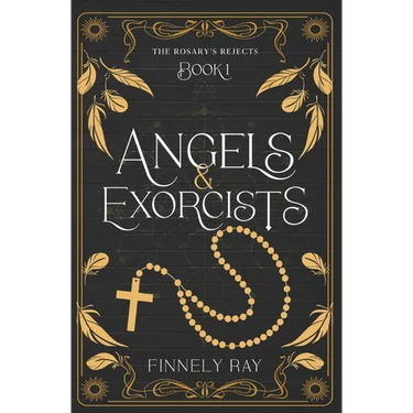 Angels & Exorcists: The Rosary's Rejects Book 1