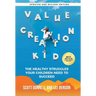 Value Creation Kid: The Healthy Struggles Your Children Need to Succeed