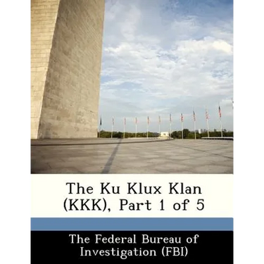 The Ku Klux Klan (KKK), Part 1 of 5