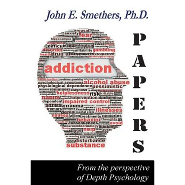 Addiction Papers: From the Perspective of Depth Psychology