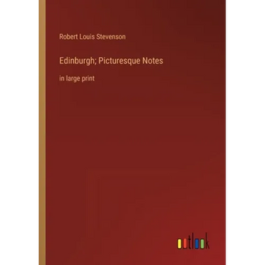 Edinburgh; Picturesque Notes: in large print