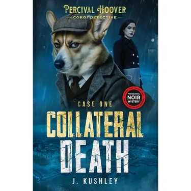 Collateral Death: A British Mystery (Percival Hoover - Corgi Detective Book 1)