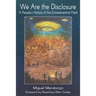 We Are the Disclosure: A People's History of the Extraterrestrial Field