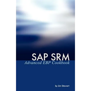 SAP Srm Advanced Ebp Cookbook