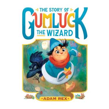 The Story of Gumluck the Wizard: Book One