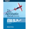 The Basic Aerobatic Manual: With Spin and Upset Recovery Techniques