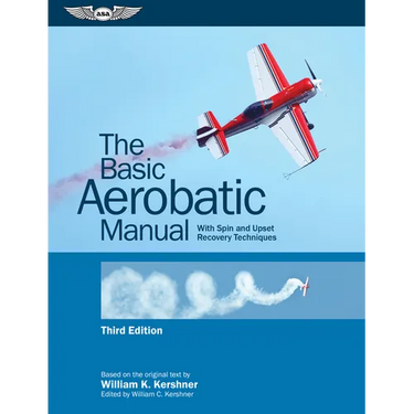 The Basic Aerobatic Manual: With Spin and Upset Recovery Techniques
