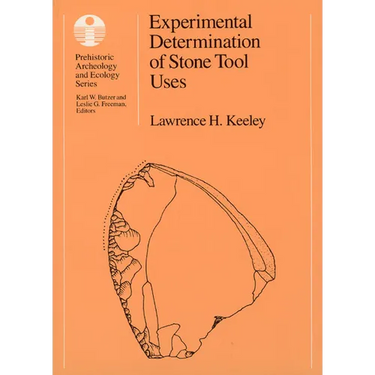 Experimental Determination of Stone Tool Uses: A Microwear Analysis