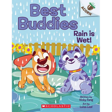 Rain Is Wet!: An Acorn Book (Best Buddies #3)