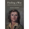 Finding a Way: Self-discovery through family research
