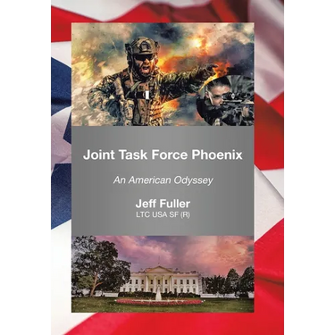 Joint Task Force Phoenix: An American Odyssey
