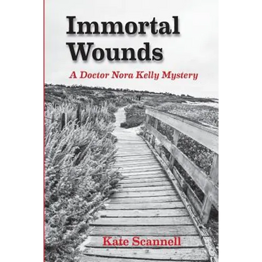 Immortal Wounds: A Doctor Nora Kelly Mystery