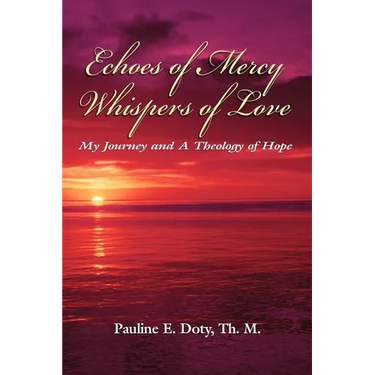 Echoes of Mercy, Whispers of Love: My Journey and A Theology of Hope