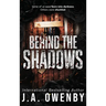 Behind the Shadows