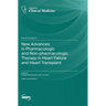 New Advances in Pharmacologic and Non-pharmacologic Therapy in Heart Failure and Heart Transplant