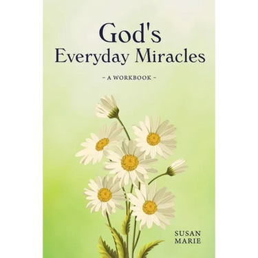 God's Everyday Miracles: A Workbook
