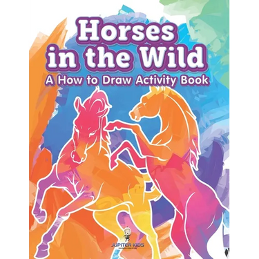 Horses in the Wild: A How to Draw Activity Book