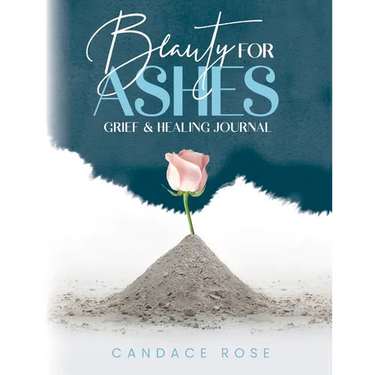 Beauty for Ashes